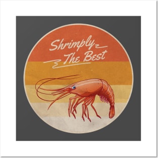 Shrimply The Best Posters and Art